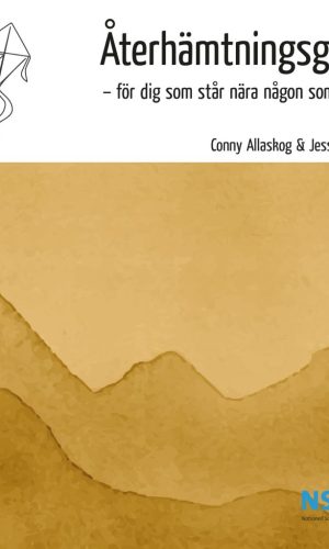 Återhämtningsguiden – för dig som är anhörig/närstående till någon som lider av psykisk ohälsa