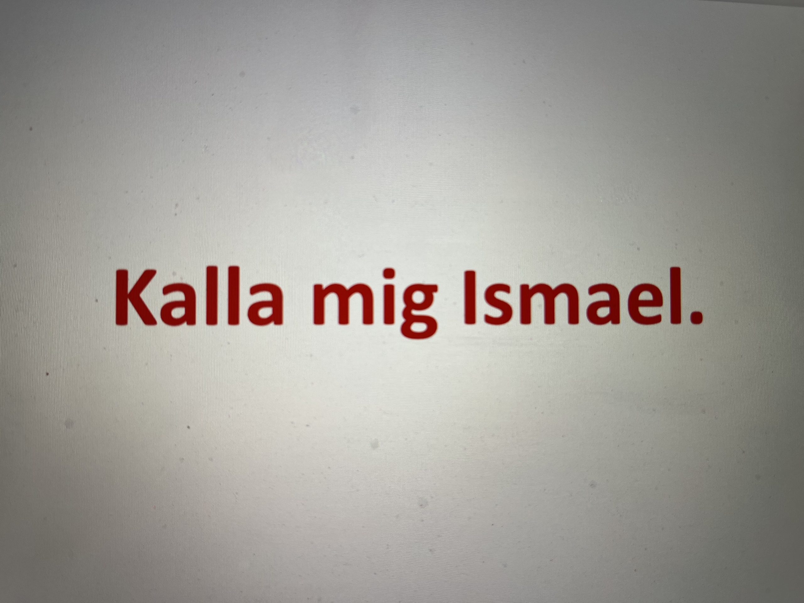 kalla mig ismael